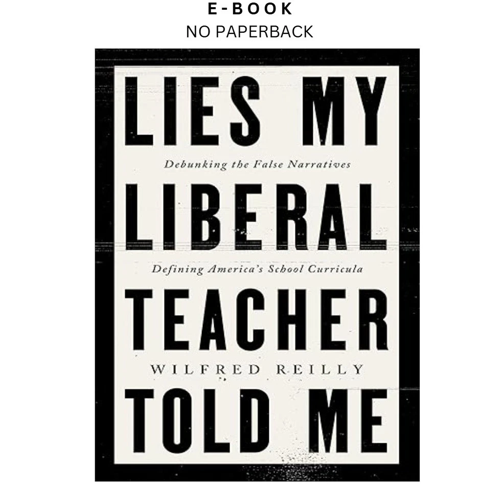 s-l1600-298.webp Lies My Liberal Teacher Told Me: Debunking the False Narr Ebook by Wilfred Reilly | Instant Download – book cover ebook