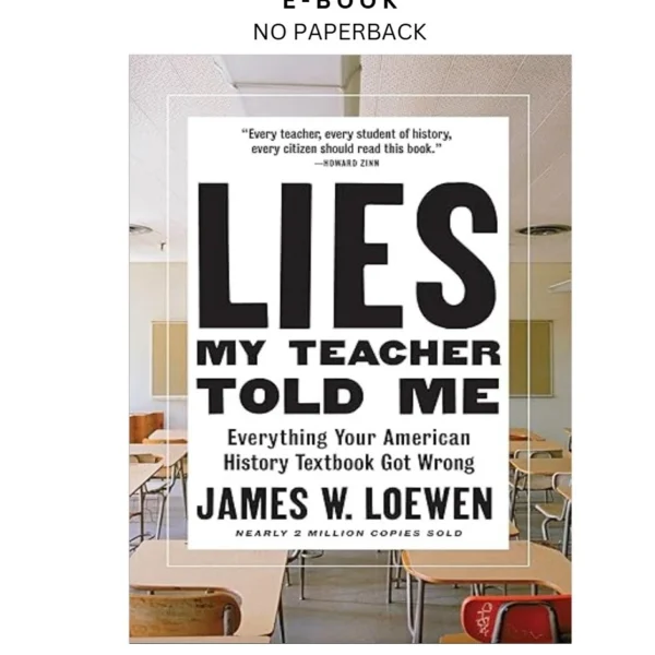 Lies My Teacher Told Me: Everything Your American Ebook by James W. Loewen | Instant Download – book cover ebook