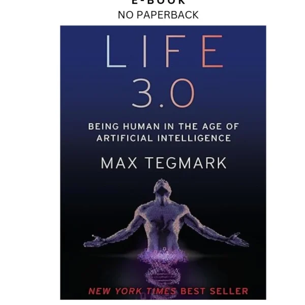 Life 3.0: Being Human in the Age of Arti Ebook by Max Tegmark | Instant Download – book cover ebook