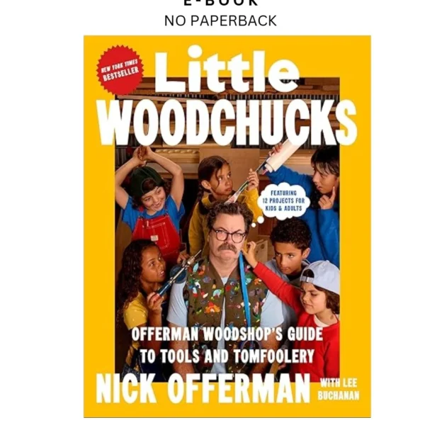 Little Woodchucks: Offerman Woodshop's Guid Ebook by Nick Offerman | Instant Download – book cover ebook
