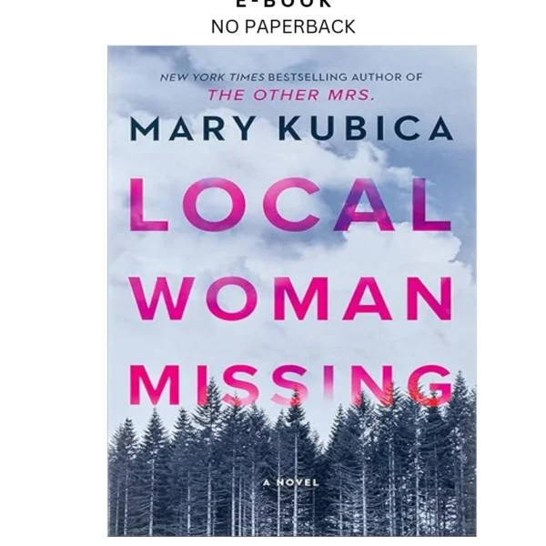 Local Woman Missing: A Novel of Domestic Suspense by A Twiste Ebook – Mary Kubica | Instant Download – book cover ebook