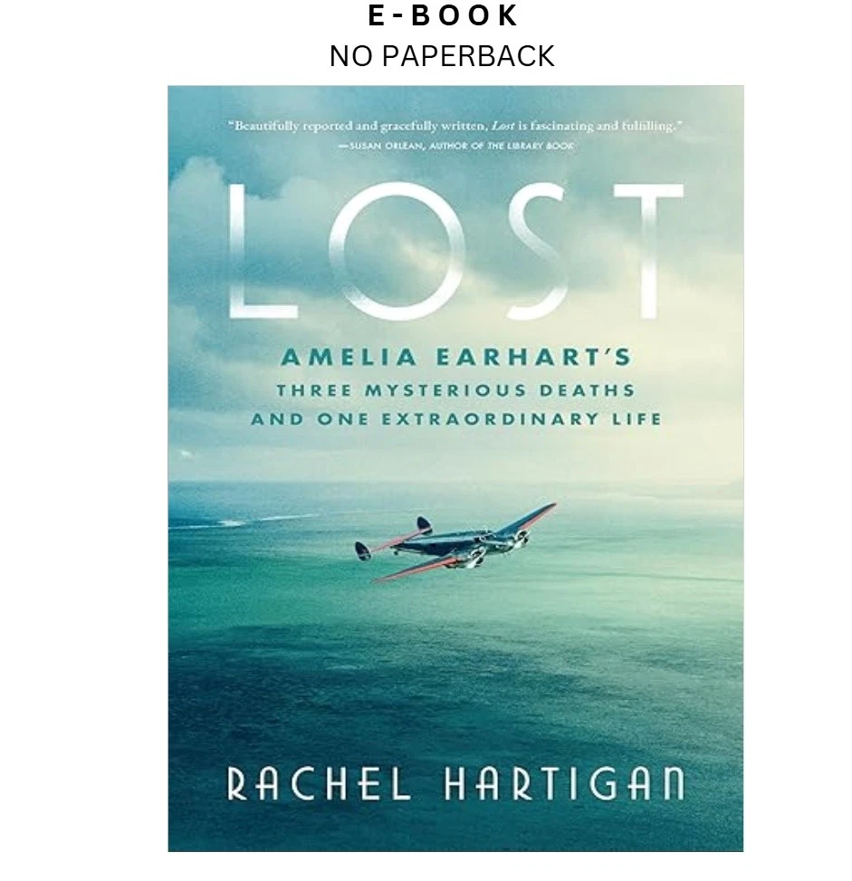 s-l1600-952.webp Lost: Amelia Earhart's Three Mysterious Death Ebook by Rachel Hartigan | Instant Download – book cover ebook