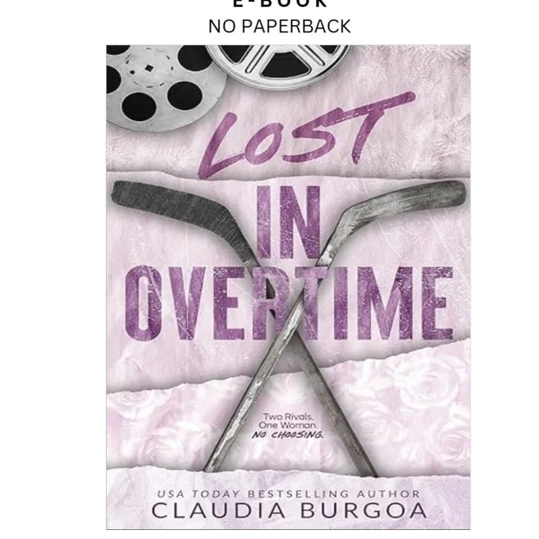 Lost in Overtime: An Angsty Why by Choose Hockey Roman Ebook – Claudia Burgoa | Instant Download – book cover ebook