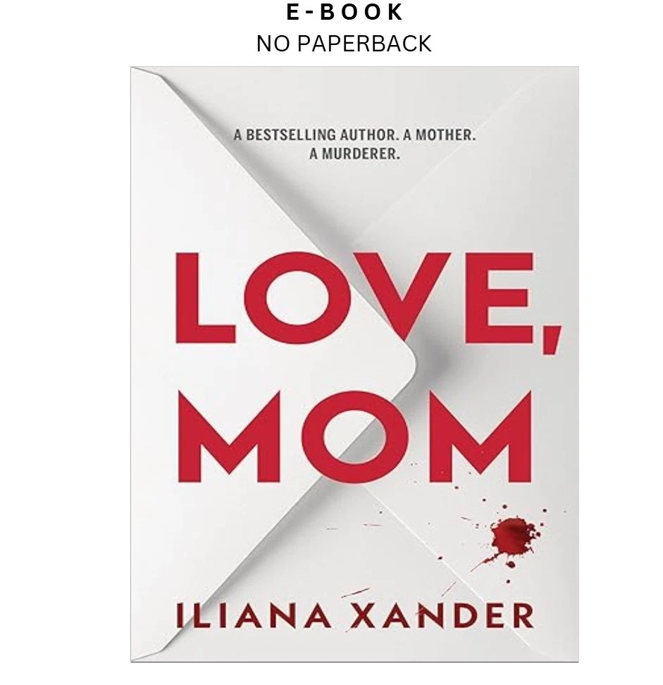 s-l1600-512.webp Love, Mom: A Fast by Paced Psychological Thrille Ebook – Iliana Xander | Instant Download – book cover ebook