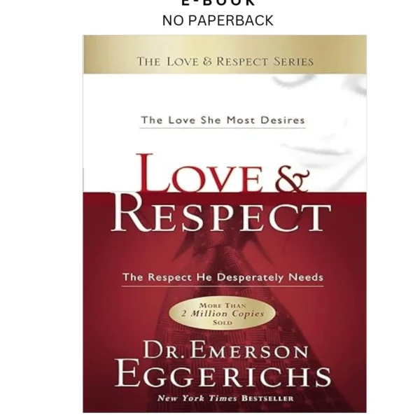 Love & Respect: The Love She Most Desires; The Respec Ebook by Emerson Eggerichs | Instant Download – book cover ebook