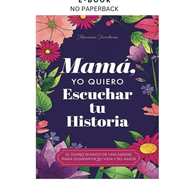 Mamá, Quiero Escuchar tu Historia: Una Madre Diari Ebook by Jeffrey Mason | Instant Download – book cover ebook