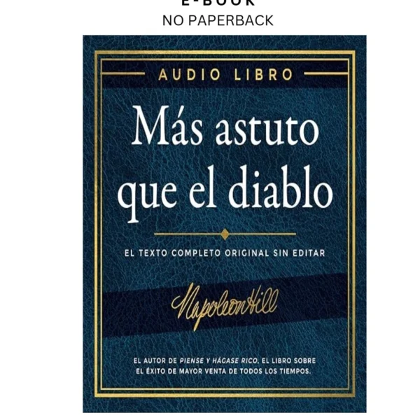 Más astuto que el diablo [Outwitting the Devil]: El texto Ebook by Napoleon Hill | Instant Download – book cover ebook