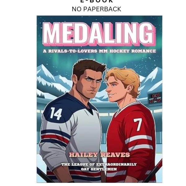 Medaling: A rivals by to-lovers MM hockey romance Ebook – Hailey Reaves | Instant Download – book cover ebook