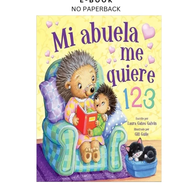 Mi Abuela Me Quiere 123 (Spanish Edition) by Libro de Nú Ebook – Laura Gates Galvin | Instant Download – book cover ebook