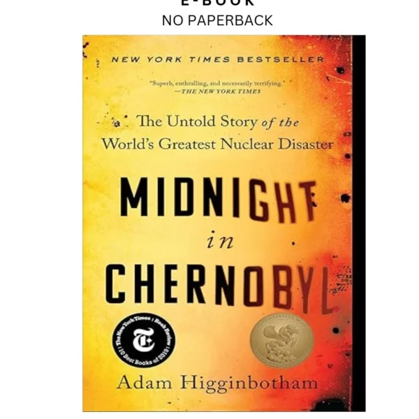 Midnight in Chernobyl: The Untold Story of the World's Ebook by Adam Higginbotham | Instant Download – book cover ebook