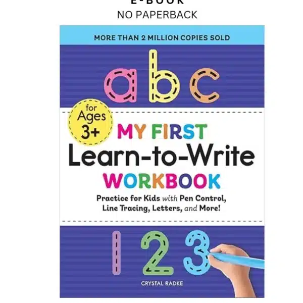 My First Learn by to-Write Workbook: Practic Ebook – Crystal Radke | Instant Download – book cover ebook