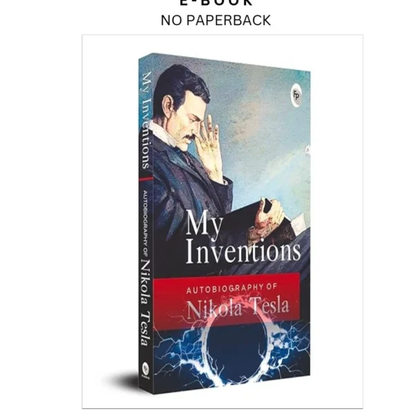 My Inventions, Autobiography of Nikola Tesla Ebook by Nikola Tesla | Instant Download – book cover ebook