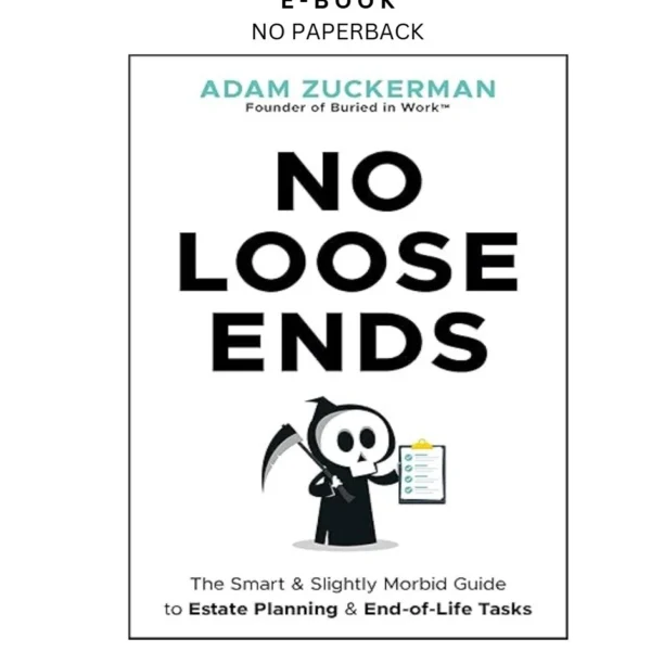 No Loose Ends: The Smart & Slightly Morbid Ebook by Adam Zuckerman | Instant Download – book cover ebook