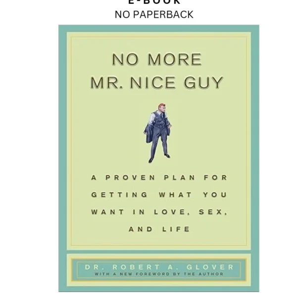 No More Mr Nice Guy: A Proven Plan for Get Ebook by Robert A. Glover | Instant Download – book cover ebook