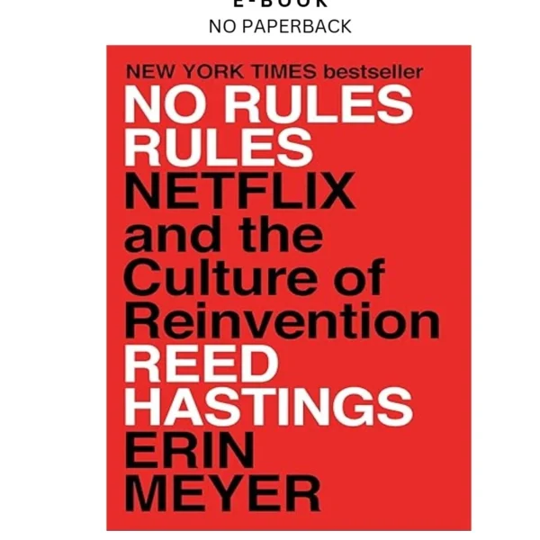 No Rules Rules: Netflix and the Culture of Reinventi Ebook by Reed Hastings | Instant Download – book cover ebook