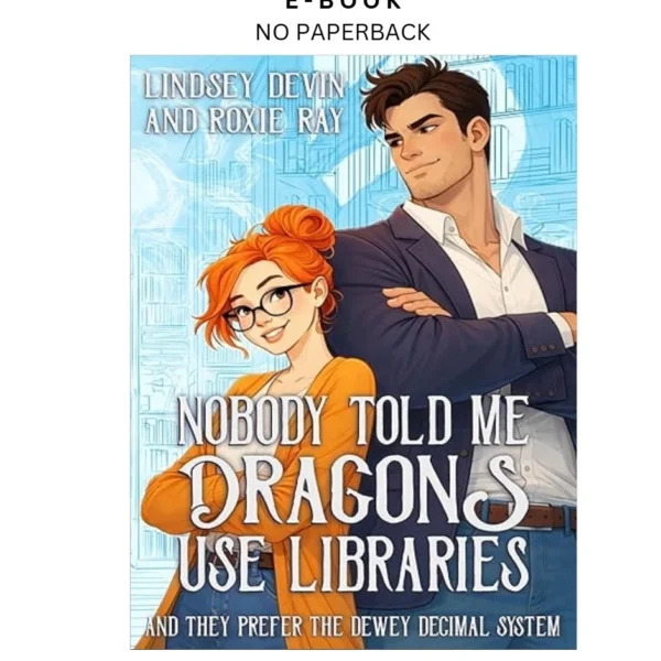 Nobody Told Me Dragons use Libraries Ebook by Lindsey Devin | Instant Download – book cover ebook
