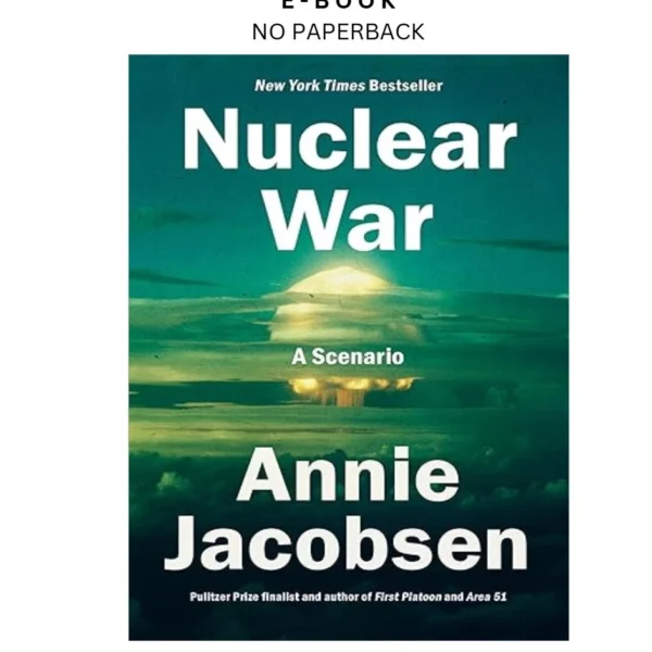 Nuclear War: A Scenario Ebook by Annie Jacobsen | Instant Download – book cover ebook