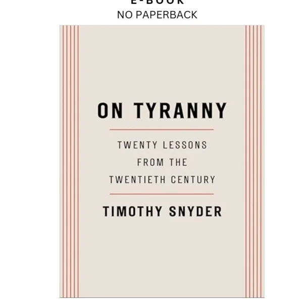 On Tyranny: Twenty Lessons from the Twentieth Cen Ebook by Timothy Snyder | Instant Download – book cover ebook