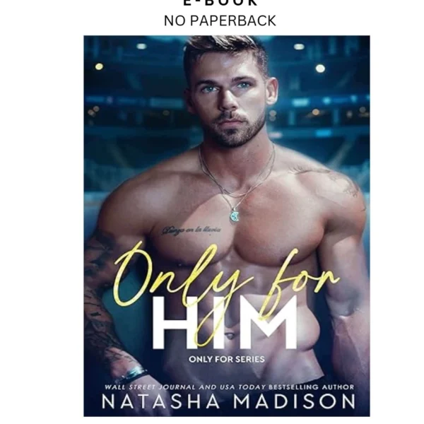 Only For Him: A single dad, enemies to lovers, hockey roman Ebook by Natasha Madison | Instant Download – book cover ebook