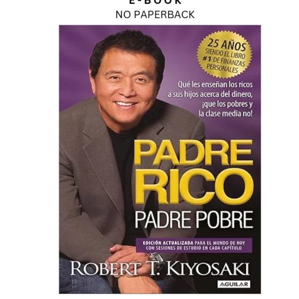 Padre Rico, Padre Pobre (Edición 25 Aniversario) Ebook by Robert T. Kiyosaki | Instant Download – book cover ebook