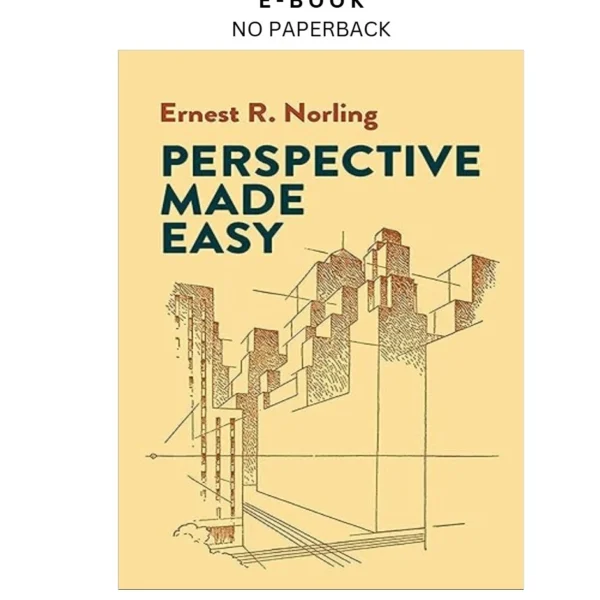 Perspective Made Easy (Dover Art Instruction) Ebook by Ernest R. Norling | Instant Download – book cover ebook