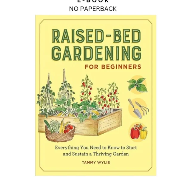 Raised by Bed Gardening for Beginners: Your G Ebook – Tammy Wylie | Instant Download – book cover ebook