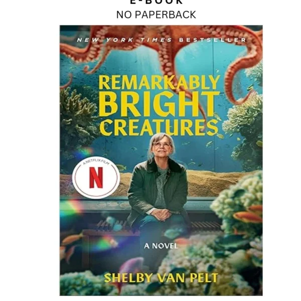 Remarkably Bright Creatures: A Novel Ebook by Shelby Van Pelt | Instant Download – book cover ebook