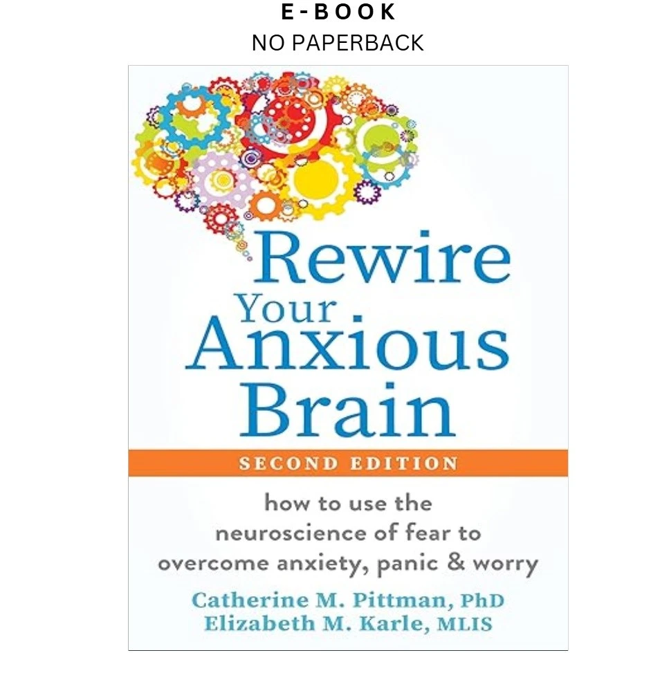 s-l1600-1435.webp Rewire Your Anxious Brain: How to Use the Neur Ebook by Catherine M. Pittman PhD | Instant Download – book cover ebook