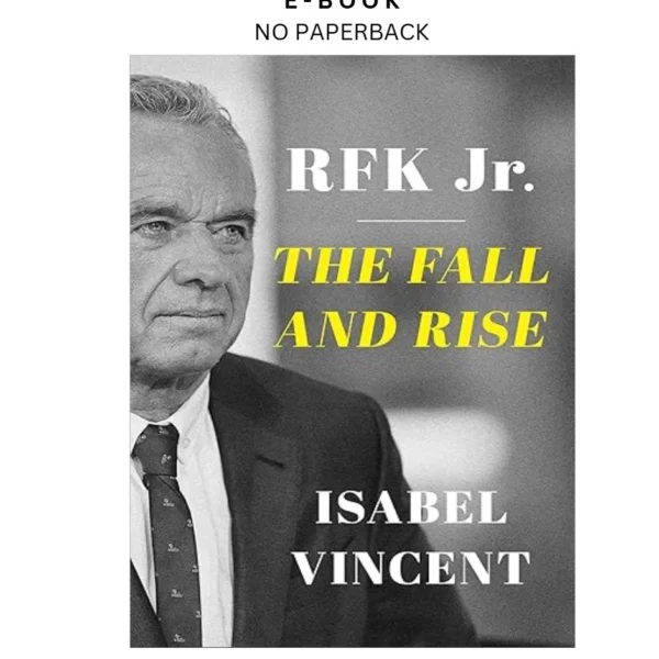 RFK Jr.: The Fall and Rise Ebook by Isabel Vincent | Instant Download – book cover ebook