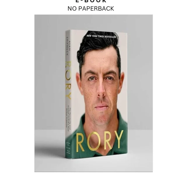 Rory: The Heartache and Triumph of Golf's Most Human Supe Ebook by Alan Shipnuck | Instant Download – book cover ebook