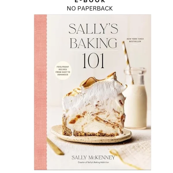 Sally's Baking 101: Foolproof Recipes from Easy to Ad Ebook by Sally McKenney | Instant Download – book cover ebook