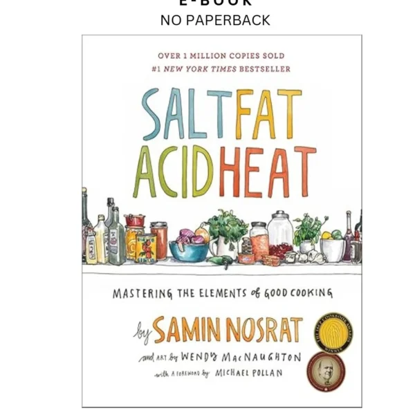 Salt, Fat, Acid, Heat: Mastering the Elements of Good Ebook by Samin Nosrat | Instant Download – book cover ebook