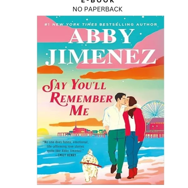 Say You'll Remember Me Ebook by Abby Jimenez | Instant Download – book cover ebook