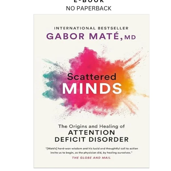 Scattered Minds: A New Look at the Origin Ebook by Gabor Mate M.D | Instant Download – book cover ebook