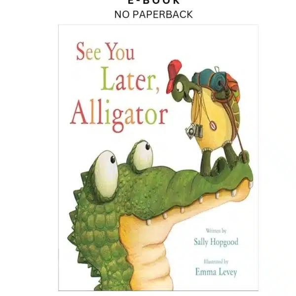See You Later, Alligator Ebook by Sally Hopgood | Instant Download – book cover ebook