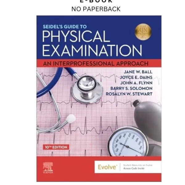 Seidel's Guide to Physical Examination: An Int Ebook by Jane W. Ball RN? DrPH? CPNP | Instant Download – book cover ebook