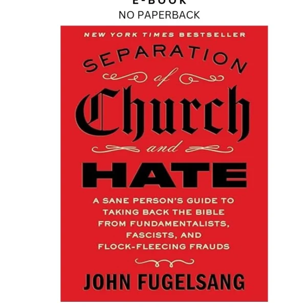 Separation of Church and Hate: A Sane Person's Gu Ebook by John Fugelsang | Instant Download – book cover ebook