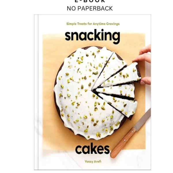 Snacking Cakes: Simple Treats for Anytime Cra Ebook by Yossy Arefi | Instant Download – book cover ebook