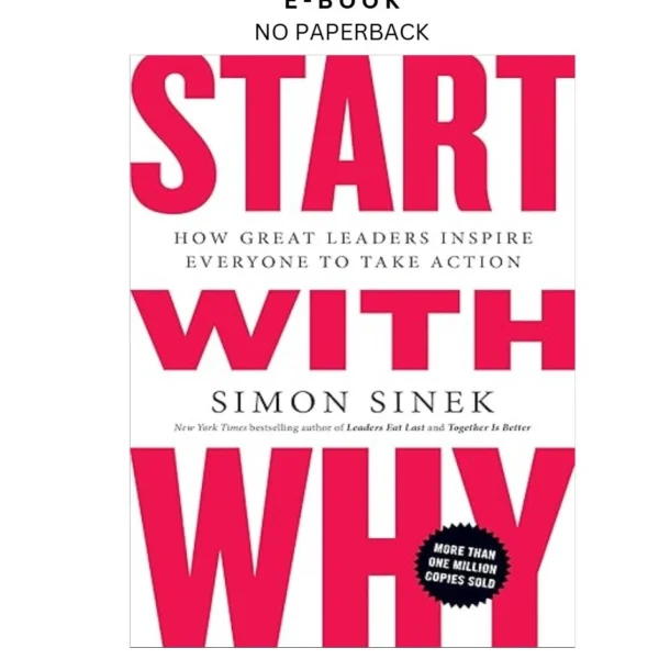 Start with Why: How Great Leaders Inspire Everyone t Ebook by Simon Sinek | Instant Download – book cover ebook