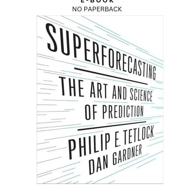 Superforecasting: The Art and Science of Prediction Ebook by Philip E. Tetlock | Instant Download – book cover ebook