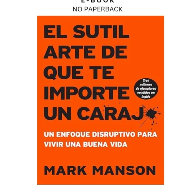 sutil arte de que te importe un caraj*: Un enfoque disrup Ebook by Mark Manson | Instant Download – book cover ebook