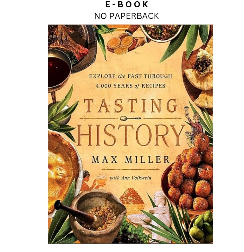 s-l1600-416.webp Tasting History: Explore the Past through 4,000 Ye Ebook by Max Miller | Instant Download – book cover ebook
