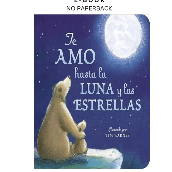 Te Amo hasta la Luna y las Estrellas (I L Ebook by Amelia Hepworth | Instant Download – book cover ebook