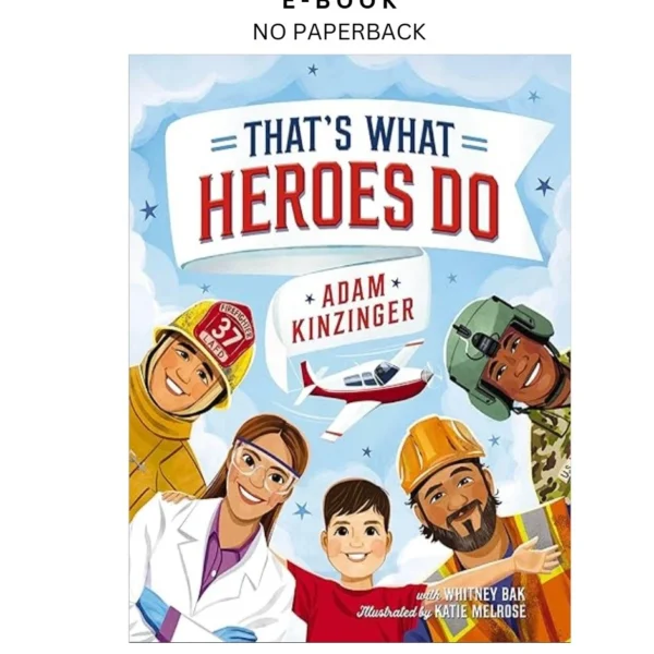 That's What Heroes Do Ebook by Adam Kinzinger | Instant Download – book cover ebook