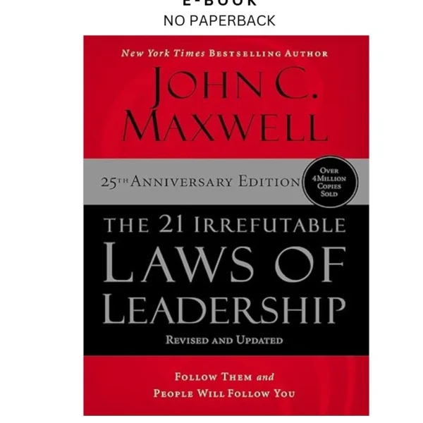The 21 Irrefutable Laws of Leadership: Follo Ebook by John C. Maxwell | Instant Download – book cover ebook
