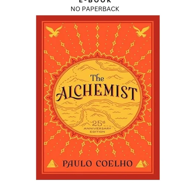 The Alchemist: A Modern Classic Fable of Spiritual Ebook by Paulo Coelho | Instant Download – book cover ebook