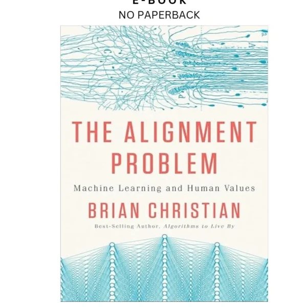 The Alignment Problem: Machine Learning and Ebook by Brian Christian | Instant Download – book cover ebook