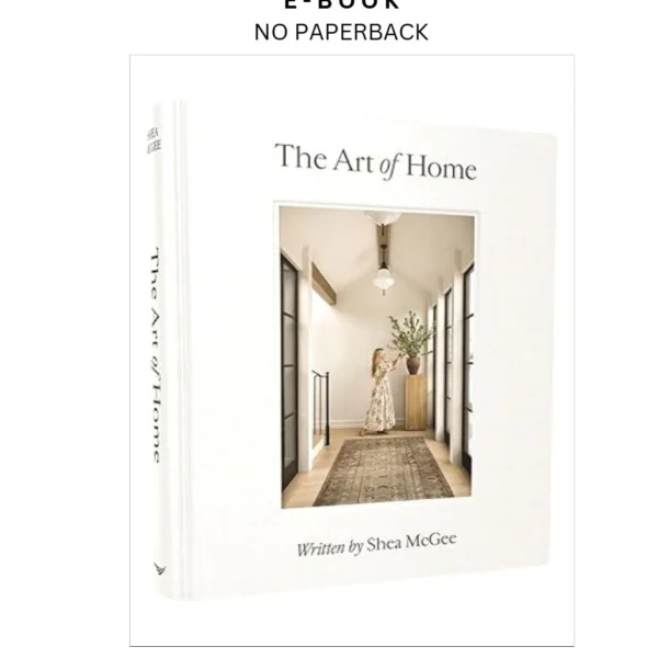 The Art of Home: A Designer Guide to Crea Ebook by Shea McGee | Instant Download – book cover ebook