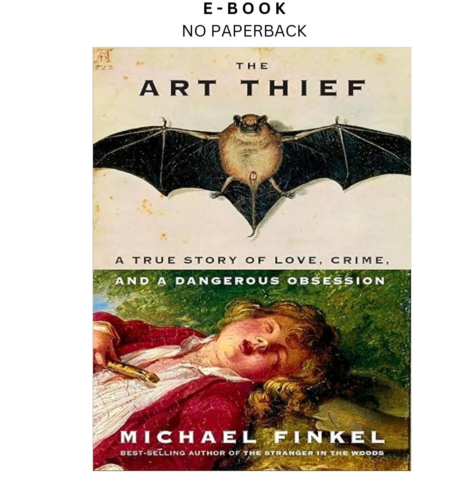 s-l1600-294.webp The Art Thief: A True Story of Love, Crime, and a Dan Ebook by Michael Finkel | Instant Download – book cover ebook