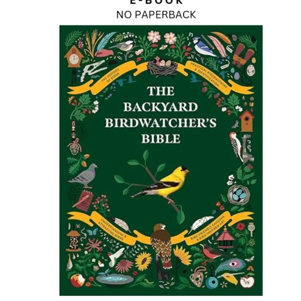 The Backyard Birdwatcher's Bible: Birds, Beha Ebook by Paul Sterry | Instant Download – book cover ebook